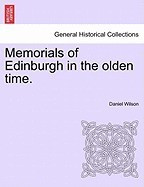 Memorials of Edinburgh in the Olden Time. foto