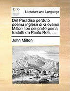 del Paradiso Perduto Poema Inglese Di Giovanni Milton Libri SEI Parte Prima Tradotti Da Paolo Rolli, ... foto