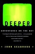 Deeper: Adventures on the Net foto