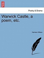 Warwick Castle, a Poem, Etc. foto