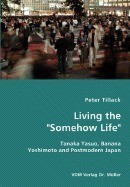 Living the &amp;quot;&amp;quot;Somehow Life&amp;quot;&amp;quot;-Tanaka Yasuo, Banana Yoshimoto and Postmodern Japan foto