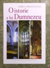 O istorie a lui Dumnezeu : iudaism, crestinism, islam / Karen Armstrong foto