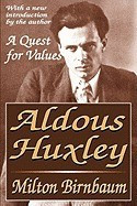 Aldous Huxley: A Quest for Values foto