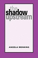 The Shadow Upstream foto