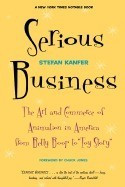 Serious Business: The Art and Commerce of Animation in America from Betty Boop to Toy Story foto