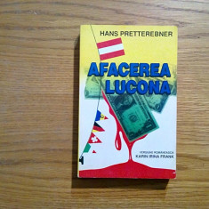 AFACEREA LUCONA - Hans Pretterebner - traducere: Irina Frank - ed.Nora, 1994