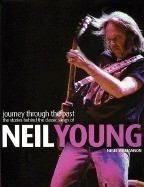 Neil Young - Journey Through the Past: The Stories Behind the Classic Songs of Neil Young foto