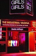 The Industrial Vagina: The Political Economy of the Global Sex Trade foto