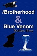 The Brotherhood &amp;amp; Blue Venom foto