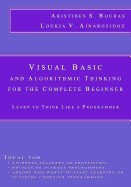 Visual Basic and Algorithmic Thinking for the Complete Beginner: Learn to Think Like a Programmer foto