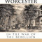 History of Worcester: In the War of the Rebellion