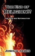 The End of Religion!?: The New Age Reformation foto