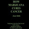 How Marijuana Cures Cancer