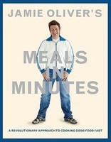 Jamie Oliver&amp;#039;s Meals in Minutes: A Revolutionary Approach to Cooking Good Food Fast foto