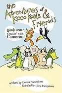 The Adventures of Koco Koala &amp;amp; Friends: Book One: Cuisin&amp;#039; with Cameron foto
