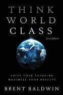 Think World Class: Shift Your Thinking - Maximize Your Results foto