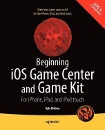 Beginning IOS Game Center and Game Kit: For Iphone, Ipad, and iPod Touch foto