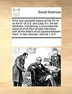 A Full and Complete History of His R-L H-SS the D- Of C-D, and Lady G-R, the Fair Adultress, Containing, a Circumstantial Account of All Their Priva foto