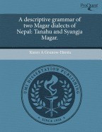 A Descriptive Grammar of Two Magar Dialects of Nepal: Tanahu and Syangja Magar. foto