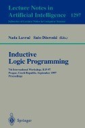 Inductive Logic Programming: 7th International Workshop, Ilp-97, Prague, Czech Republic, September 17-20, 1997, Proceedings foto