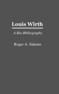 Louis Wirth: A Bio-Bibliography foto