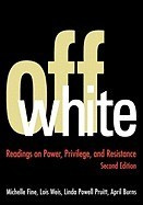 Off White: Readings on Power, Privilege, and Resistance foto