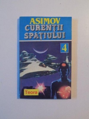 SET ASIMOV - PULBERE DE STELE / ZEII INSISI / CURENTII SPATIULUI / SOARELE GOL foto