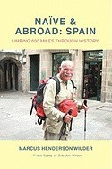 Nave &amp;amp; Abroad: Spain: Limping 600 Miles Through History foto