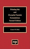 Printing Ink and Overprint Varnish Formulations, 2nd Edition foto