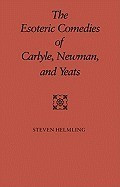 The Esoteric Comedies of Carlyle, Newman, and Yeats foto