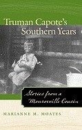 Truman Capote&amp;#039;s Southern Years: Stories from a Monroeville Cousin foto