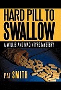 Hard Pill to Swallow: A Willis and Macintyre Mystery foto