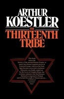 The Thirteenth Tribe the Khazar Empire and Its Heritage foto