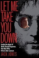 Let Me Take You Down: Inside the Mind of Mark David Chapman, the Man Who Killed John Lennon foto