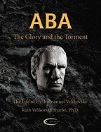 ABA - The Glory and the Torment: The Life of Dr. Immanuel Velikovsky foto