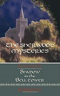 The Sherwood Mysteries Featuring the: Shadow in the Bell Tower foto