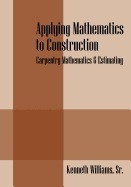 Applying Mathematics to Construction: Carpentry Mathematics &amp;amp; Estimating foto
