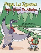 Pepe La Iguana: Pepe Goes to Alaska foto