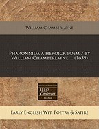 Pharonnida a Heroick Poem / By William Chamberlayne ... (1659) foto