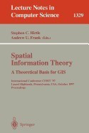 Spatial Information Theory a Theoretical Basis for GIS: International Conference Cosit &amp;#039;97, Laurel Highlands, Pennsylvania, USA, October 15-18, 1997. foto
