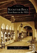 Boomtime Boca: Boca Raton in the 1920s foto