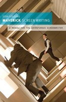 Maverick Screenwriting: A Manual for the Adventurous Screenwriter foto