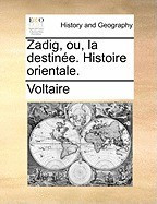 Zadig, Ou, La Destine. Histoire Orientale. foto