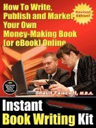 Instant Book Writing Kit - How to Write, Publish and Market Your Own Money-Making Book (or eBook) Online - Revised Edition foto