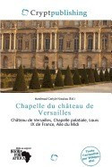 Chapelle Du Ch Teau de Versailles foto