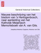 Nieuwe Beschrijving Van Het Bisdom Van &amp;#039;s Hertogenbosch, Naar Aanleiding Van Het Katholijk Meijerijsch Memorieboek Van A. Van Gils. foto