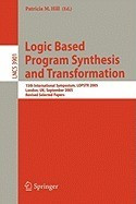 Logic Based Program Synthesis and Transformation: 15th International Symposium, Lopstr 2005, London, UK, September 7-9, 2005, Revised Selected Papers foto