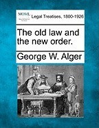 The Old Law and the New Order. foto