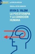 Irvin D. Yalom: La Psicoterapia y La Condicin Humana foto