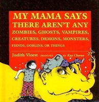 My Mama Says There Aren&amp;#039;t Any Zombies, Ghosts, Vampires, Demons, Monsters, Fiends, Goblins, or Things foto